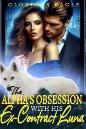 The Alpha’s Obsession with his Ex-Contract Luna